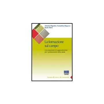 Formazione Sul Campo. Uno Strumento Di Apprendimento Per I Professionisti Della Salute