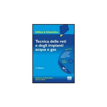 Tecnica Delle Reti E Degli Impianti Acqua E Gas. Con Cd-rom