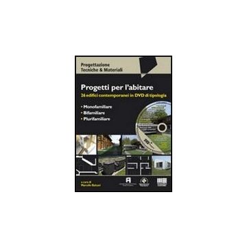 Progetti Per L'abitare. 26 edifici contemporanei in DVD di tipologia - Monofamiliare - Bifamiliare - Plurifamiliare 
