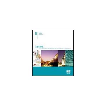 Abitare. Il Progetto Della Residenza Sociale Fra Tradizione E Innovazione