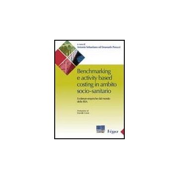 Benchmarking E Activity Based Costing In Ambito Socio-sanitario. Evidenze Empiriche Dal Mondo Delle Rsa