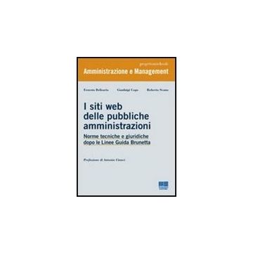 I Siti Web Delle Pubbliche Amministrazioni. Norme Tecniche E Giuridiche Dopo Le Linee Guida Brunetta 
