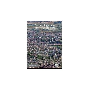 Reti Ecologiche E Infrastrutture Verdi