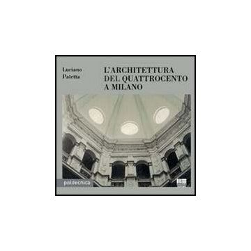 L' Architettura Del Quattrocento A Milano 