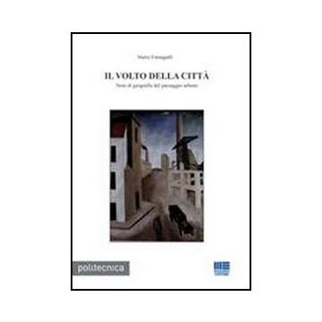 Il Volto Della Citta. Note Di Geografia Del Paesaggio Urbano 