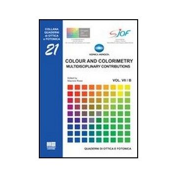 Colour And Colorimetry - Multidisciplinary contributions Vol. VIII/B