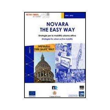 Novara The Easy Way - Strategie per la mobilità urbana attiva Strategies for urban active mobility