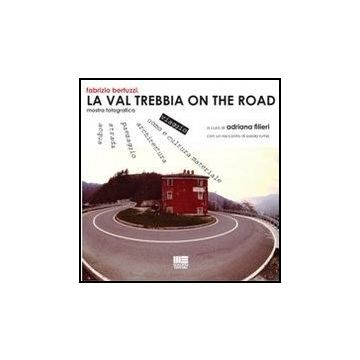 La Val Trebbia On The Road. Mostra Fotografica 