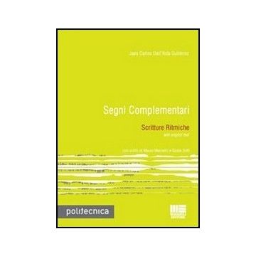 Segni Complementari. Scritture Ritmiche