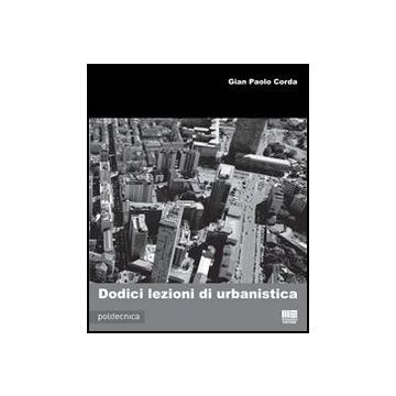 Dodici Lezioni Di Urbanistica
