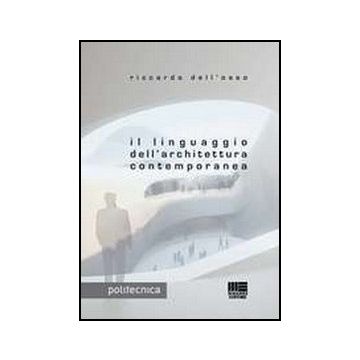 Il Linguaggio Dell'architettura Contemporanea 