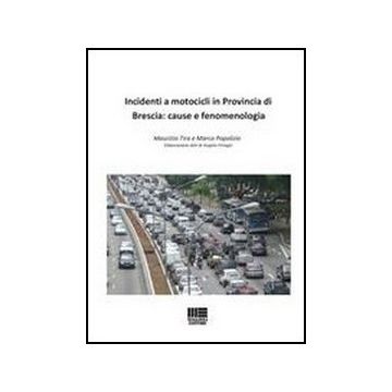 Incidenti A Motocicli In Provincia Di Brescia. Cause E Fenomenologia