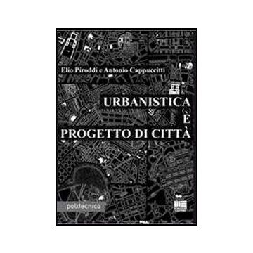 Urbanistica E' Progetto Di Citta'