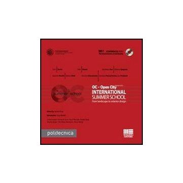 Oc. Open City International Summer School. From Landscape To Exterior Design. Con Dvd