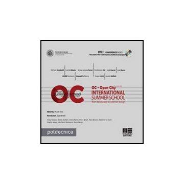 Oc. Open City International Summer School. From Landscape To Exterior Design. Con Dvd