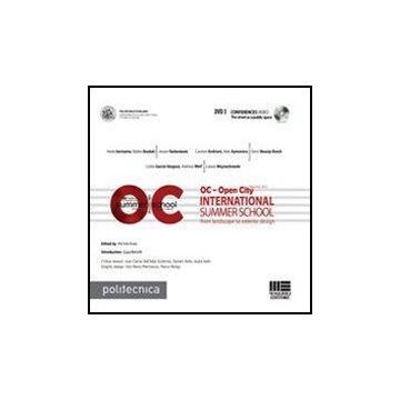 Oc. Open City International Summer School. From Landscape To Exterior Design. Co Dvd