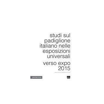 Studi Sul Padiglione Italiano Nelle Esposizioni Universali