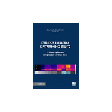 Efficienza Energetica E Patrimonio Costruito. Con Cd-rom
