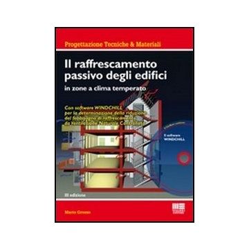 Il Raffrescamento Passivo Degli Edifici In Zone A Clima Temperato. Con Cd-rom 
