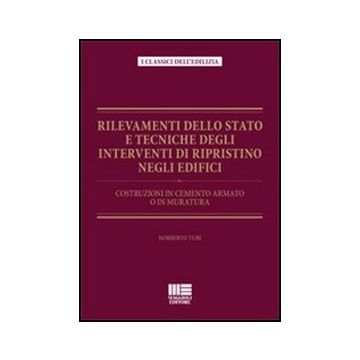 Rilevamenti Dello Stato E Tecniche Degli Interventi Di Ripristino Negli Edifici. Costruzioni In Cemento Armato O In Muratura