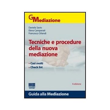 Tecniche E Procedure Della Nuova Mediazione