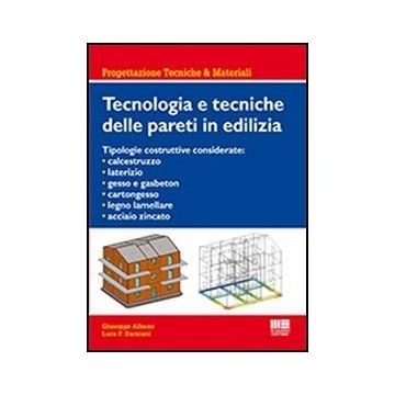 Tecnologia E Tecniche Delle Pareti In Edilizia - Tipologie costruttive considerate: - calcestruzzo - laterizio - gesso e gasbeton - cartongesso - legno lamellare - acciaio zincato 