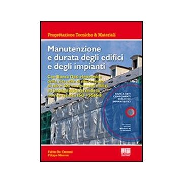 Manutenzione E Durata Degli Edifici E Degli Impianti Banca Dati elettronica della vita utile di riferimento di oltre 300 componenti edilizi ed impiantistici secondo la norma tecnica ISO 15686-8   