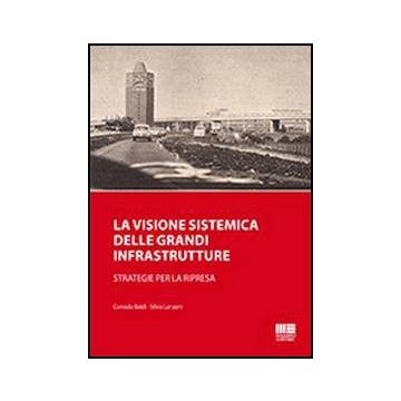 La Visione Sistemica Delle Grandi Strutture - Strategie per la ripresa