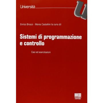 Sistemi Di Programmazione E Controllo. Casi Ed Esercitazioni