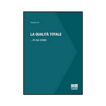 La Qualita' Totale ... in cui credo