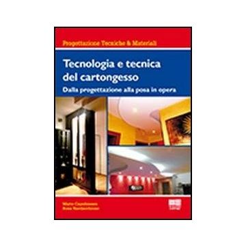 Tecnologia E Tecnica Del Cartongesso - Dalla progettazione alla posa in opera