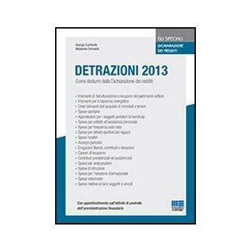 Detrazioni 2013 - Come dedurre dalla Dichiarazione dei redditi