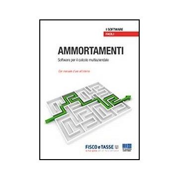 Ammortamenti. Software per il calcolo multiaziendaleCon manuale d’uso all’interno