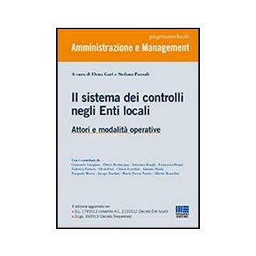Il Sistema Dei Controlli Negli Enti Locali. Attori E Modalita' Operative 