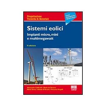 Sistemi Eolici. Impianti Micro, Mini E Multimegawatt