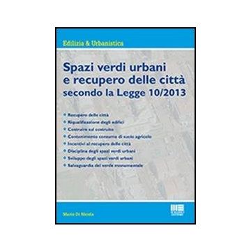 Spazi Verdi Urbani E Recupero Delle Citta' Secondo La Legge 10/2013