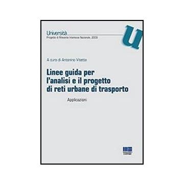 Linee Guida Per L'analisi E Il Progetto Di Reti Urbane Di Trasporto. Applicazion Applicazioni