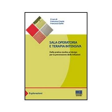 Sala Operatoria E Terapia Intensiva. Dalla Pratica Medica Al Design Per La Prevenzione Delle Infezioni