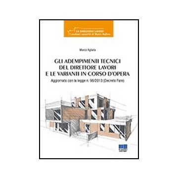 Gli Adempimenti Tecnici Del Direttore Lavori E Le Varianti In Corso D'opera 