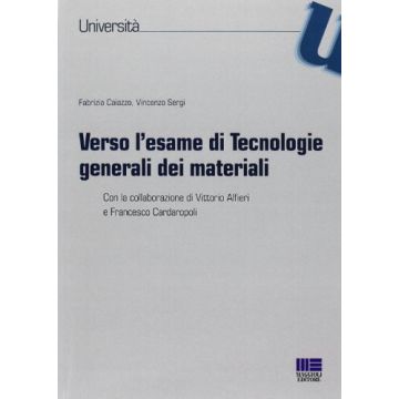 Verso L'esame Di Tecnologie Generali Dei Materiali