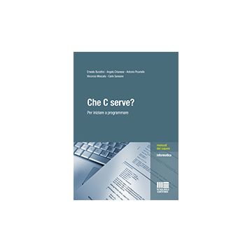 Che C Serve? Per iniziare a programmare