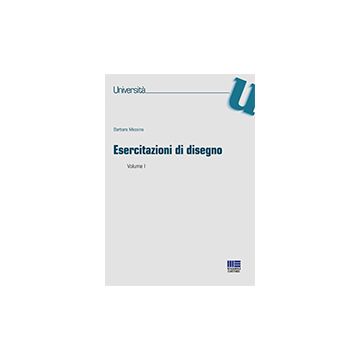 Esercitazioni Di Disegno Vol.I 