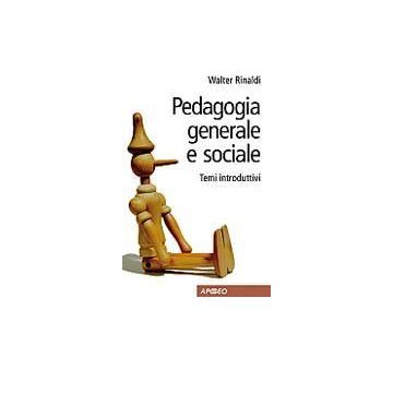 Pedagogia Generale E Sociale. Temi Introduttivi
