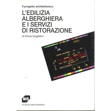 Il progetto architettonico. L'edilizia alberghiera e i servizi di ristorazione