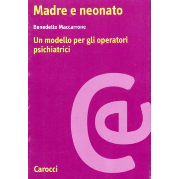 Madre E Neonato. Un Modello Per Gli Operatori Psichiatrici