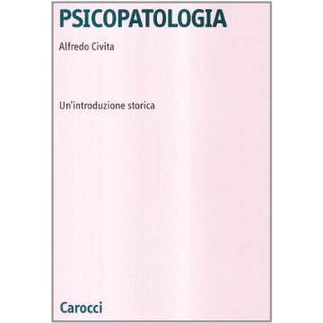 Psicopatologia. Un'introduzione Storica