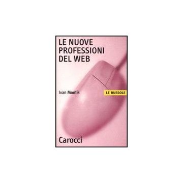 Le Nuove Professioni Del Web 