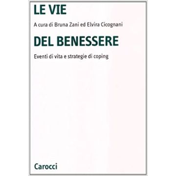 Le vie del benessere. Eventi di vita e strategie di coping