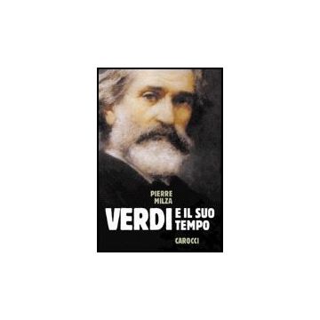 Verdi E Il Suo Tempo