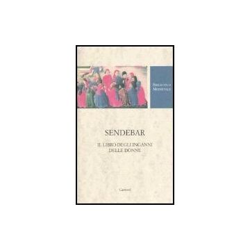 Sendebar. Il Libro Degli Inganni Delle Donne